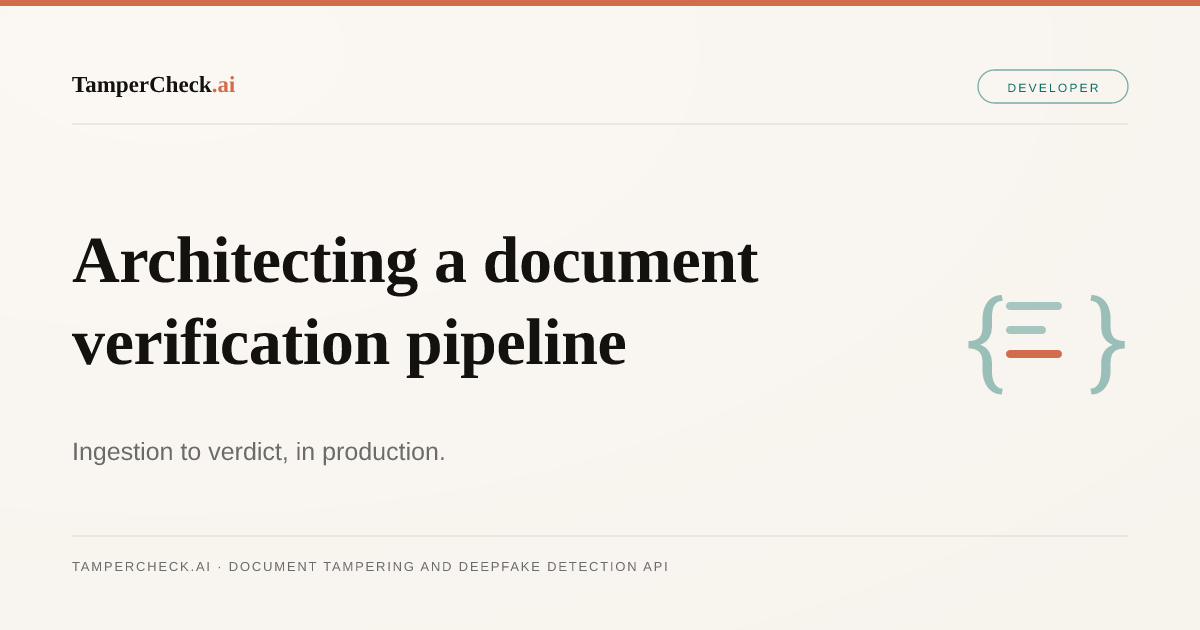 Building an AI Document Verification Pipeline: Architecture and Best Practices — TamperCheck.ai blog cover