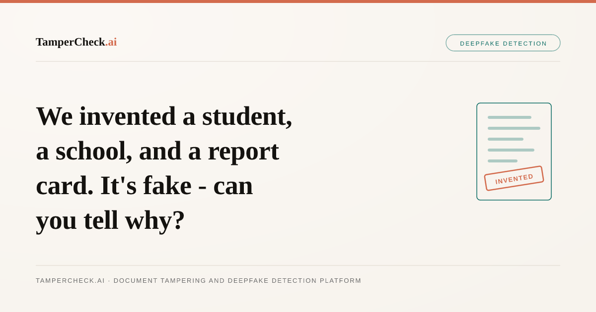 We Invented a Student, a School, and a Report Card. Here's Why It's Fake.. TamperCheck.ai blog cover