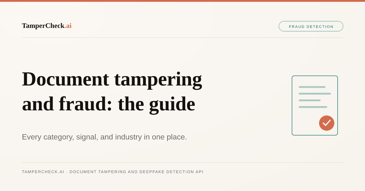Document Tampering and Fraud: Everything You Need to Know — TamperCheck.ai blog cover