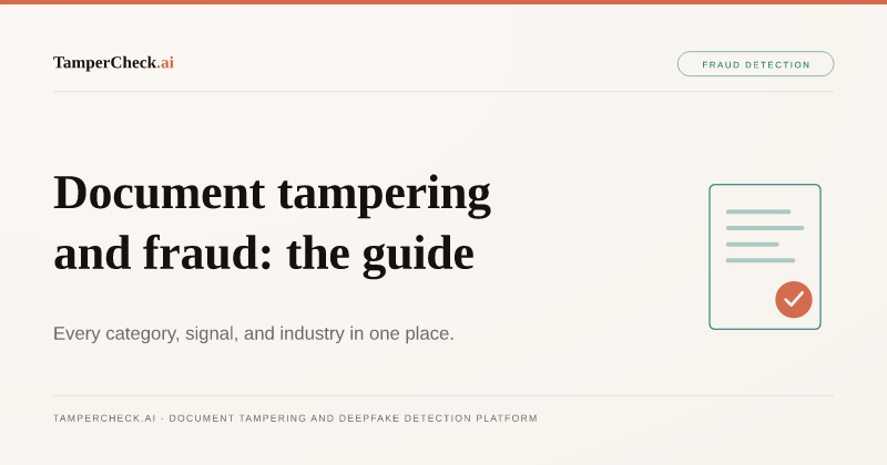 Document Tampering and Fraud: Everything You Need to Know. TamperCheck.ai blog cover