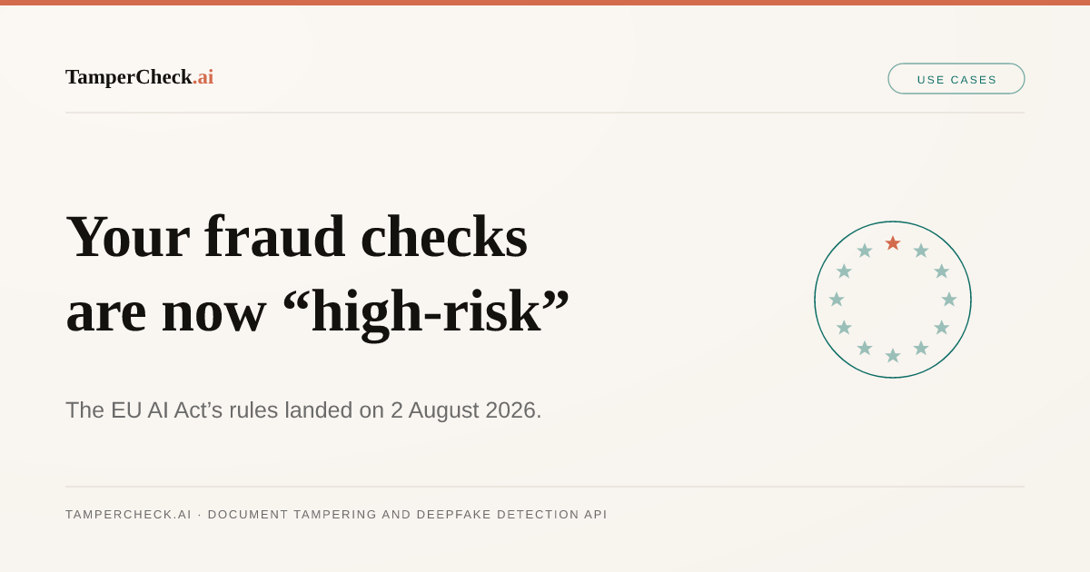 The EU AI Act Just Made Your Fraud Checks 'High-Risk' - What It Means for Document Verification — TamperCheck.ai blog cover