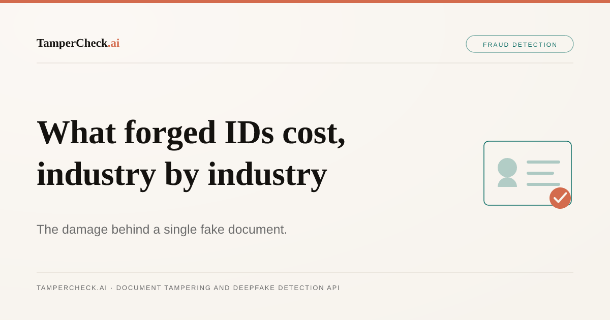 Forged ID Documents: How Every Industry Is Paying the Price — TamperCheck.ai blog cover