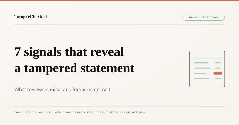 How to Detect a Tampered Bank Statement: The 7 Forensic Signals Reviewers Miss. TamperCheck.ai blog cover