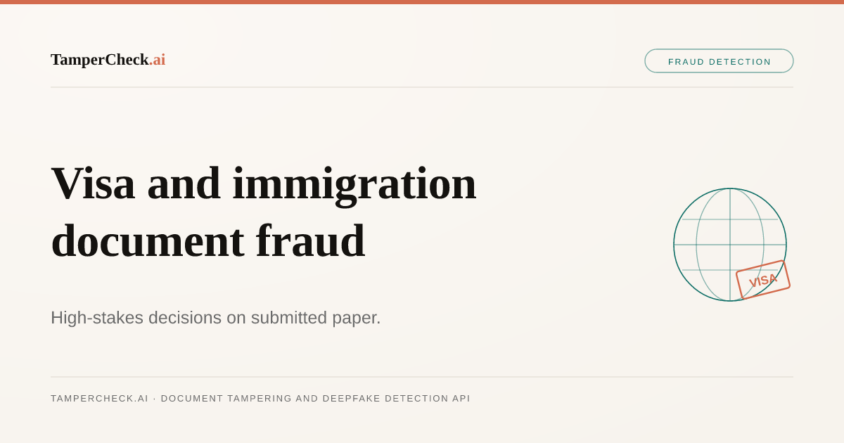 Visa and Immigration Document Fraud: How Tampered Supporting Documents Reach the Consulate — TamperCheck.ai blog cover